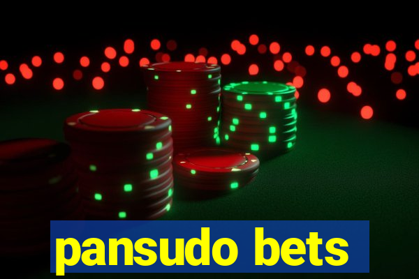 pansudo bets